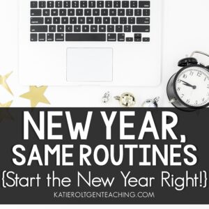 new year practicing established routines in the classroom