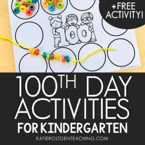 100th day of school activities kindergarten