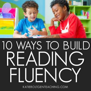 10 ways to build reading fluency in kindergarten